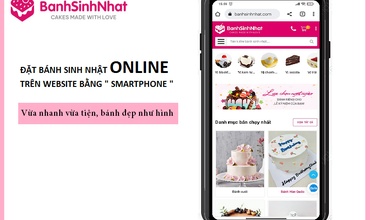 Hướng dẫn cách đặt bánh sinh nhật trên website nhanh nhất